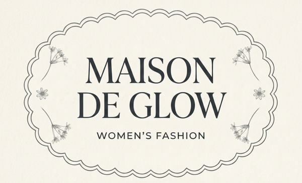 Maison De Glow